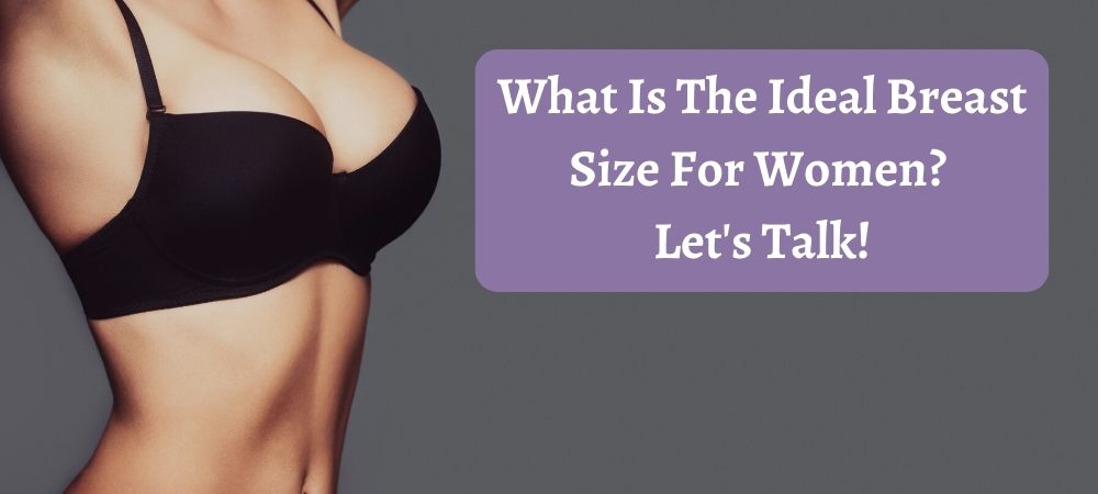 Blog Featured Image - What is the ideal breast size for women