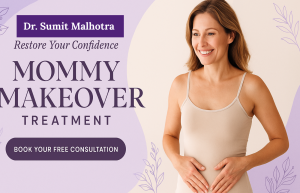 Mommy Makeover - Dr. Sumit Malhotra