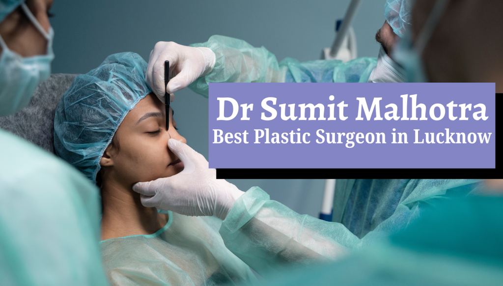 Plastic Surgeon in Lucknow