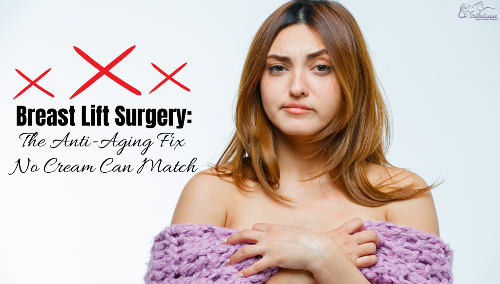 Breast Surgery Explained: The Good, The Bad & The Surprising